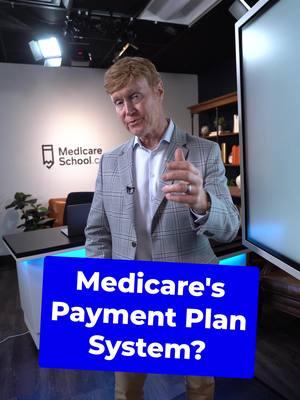 Medicare's Payment Plan System #medicare #medicarepartd #medicare2025