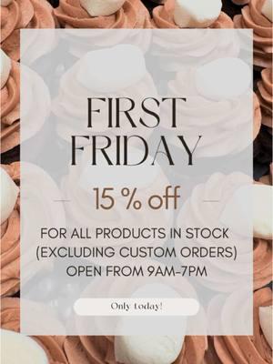 🎉 Happy First Friday! 🎉  Kick off the weekend with sweet savings! Join us today and enjoy 15% OFF any in-stock purchase (custom orders excluded). 🍪✨  📅 First Friday Special:  🛍️ 15% OFF all in-stock items ⏰ Open until 7PM  Don’t miss out on these amazing deals—stop by and treat yourself today! ❤️  #firstfriday #friday #SpecialDeal #bakery 