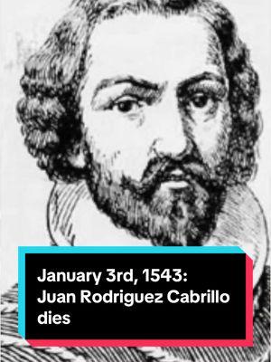 Today in California History: On January 3rd, 1543, explorer Juan Rodriguez Cabrillo died of gangrene and was buried in the Channel Islands.  #foohowser #californiography #todayincaliforniahistory #history #california #californiahistory #cabrillo 