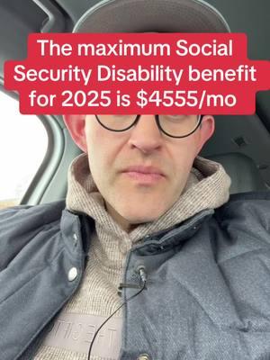 The highest possible SSD benefit for 2025 is $4555/mo.  To receive this amount, you would have had to have paid into Social Security the maximum taxable amount for many years during your working career.  #s#ssad#disabilitys#ssi#d#disabilitybenefitsS#Socialsecuritydisabilitys#ssdid#disabilitylawyers#socialsecurity