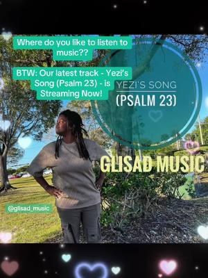 Question: Where do you guys like to listen to music? Spotify? YouTube? Apple or Amazon Music? Or maybe Audiomack? Well, wherever that may be, you’ll find our latest release there! Yezi’s Song (Psalm 23) is now LIVE & streaming everywhere! Please let us know what you think! 🥰🥰 #glisadmusic #alwayzneversad👑🌺🤺🏆🗡viral #engagementpost #newrelease #newmusic #listentomusic #listen #yezissong #psalm23 #nowstreaming #nowplaying @QueenK | Kbear's Corner 👑🍯🩷 