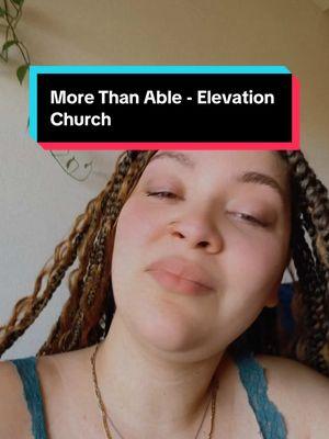 More Than Able | Elevation Church #christ #christiantiktok #christianmusic #jesusisking #elevation #elevationchurch 