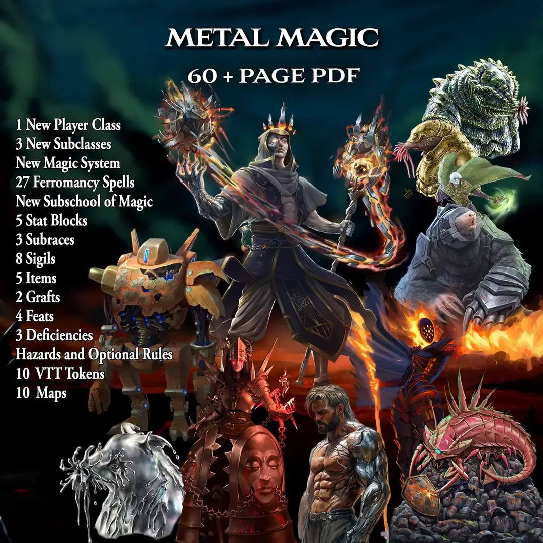 January's Metal Magic release is now LIVE! Welcome to the new year, and we're kicking off 2025 with one of our most metal release yet (cue electric guitar solo)! Metal Magic brings you 60+ pages of content and expands on our Mages' War conflict - putting the spotlight on the Arcanuum's attempts to turn the tides of war away from the technocratic fascists of The Order of the Blank! Take to the front lines with the all new Ferromancy subschool of magic and introduce your world to the devastating might of the Ferromancer player class! Available at the Link in the Bio! #dnd #dndtiktok #dungeonsanddragons #dnd5e #dndhomebrew #dndmonsters #dndstats #criticalcrafting #FantasticFriday 