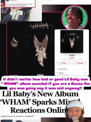 It didn’t matter how bad or good Lil Baby new “ WHAM” album sounded if you are a Gunna fan you was going say it was mid anyway!! #lilbaby #lilbaby4pf #whamlilbaby #wham #newmusic #newmusicfriday #rap #rapper #rapmusic #rapmusicfan #atlanta #atl #4pf #gunna #gunnawunna #hiphop #hiphopmusic #saycheesetv #djakademiks #bulturepod 