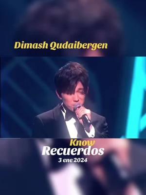 #Recuerdos  Know  @Dimash Qudaibergen  #dimash #dimashqudaibergen #dears #tiktok #fypシ #dimash_official_dq #dq #dearsdimash 