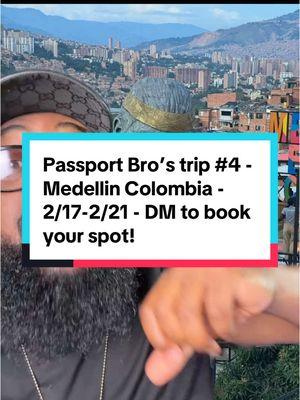 #greenscreen passport Bros trip 4 - Medellin, Colombia February 17 through February 21 DM to book your spot! #passportbros #passport #passportbro 