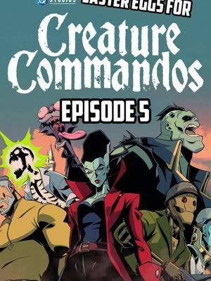 Creature Commandos Episode 5 Easter Eggs! #CreatureCommandos #DC #JamesGunn #clayface #wonderwoman