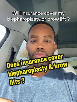 Will insurance cover blepharoplasty and brow lift surgery ?  #greenscreen #blepharoplasty #browlift #eyelid #eyesurgery #plasticsurgery 