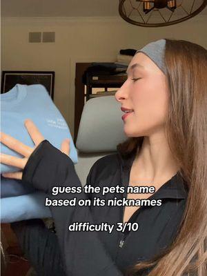 Guess the pets name based on its nicknames: difficulty 3/10. You got this #petnicknames #dogsoftiktok #catsoftiktok #petparent #pawrents #dogsweatshirt #catsweatshirt 