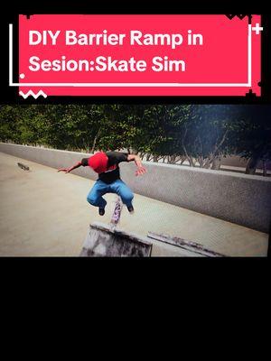 DIY Barrier Ramp in Sesion:Skate Sim #Skateboarding #skateboard #draftsvideo #drafts #fyp #foryou #sessionmap #session #seasionskatesim #sessionskateclips #sessionskatesimulator #techdeck 