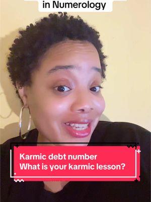 What are your karmic lessons this incarnation? Let’s learn about karmic debt numbers #tiktokpartner #creatorsearchinsights #numerology #karmicdebt #karmicdebtnumber #lifepath #lifepathnumber #soulurgenumber #heartsdesire #lifedestiny #spirituality 