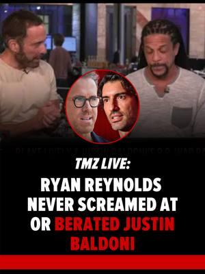 Sources claim #RyanReynolds never screamed at or berated #JustinBaldoni. Harvey and Charles dive into the discourse on #TMZLive.