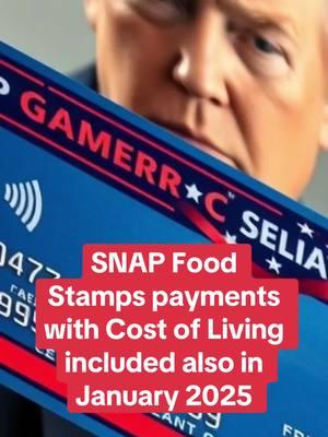 SNAP Food Stamps payments with Cost of Living included also in January 2025 #viral #fypツ #stimulus #moneytok #taxtok #ebt #snap 