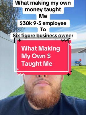 #creatorsearchinsights what making my own money taught me - going from a 9-5 employee to making 6 figures. #sidehustle2025 #dumptrailer #junkremoval #sidebusiness #howto #sidehustleideas #hustlers #earnmoney 