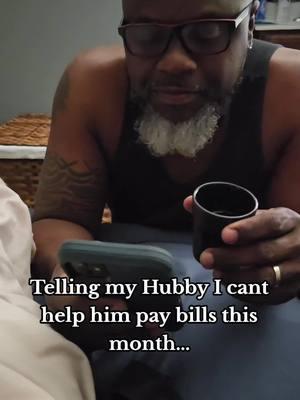 #HubbyChallenge #NoHelpWithMortgage #NoCar #NoUtilities #CouplesTikTok #MyMan #Fyp #Viral #TYBae