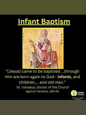 Acts 16:15: She was baptized, with her household ⁠ Acts 16:33: He was baptized at once, with all his family ⁠ Acts 18:8: Crispus, . . . believed in the Lord, together with all his household⁠ Galatians 3:27–28⁠ Paul says that baptism is more inclusive than circumcision, which was only for free, male Jews. He says that baptism is a sign of being united with Christ by faith, and that it marks those who have believed God's promises. (This is ALSO an example of what Paul talks about in that we are not saved by works...meaning works of the Jewish law of the time(circumcision).⁠ ⁠ #Baptism #Catholic #Catholictruth #Bornagain #Faithnotworksofthelaw #apologetics #infantbaptism #childbaptism #babybaptismceremony #catholictruth #catholicapologetics #irenaeusoflyons #irenaeus