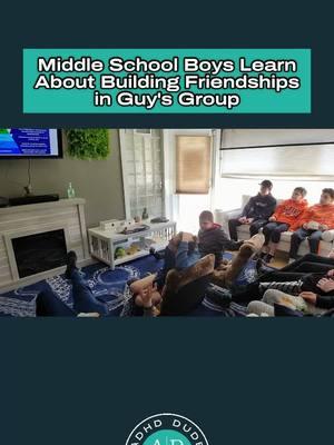 Middle School Boys Talk About Making Friends in Guy's Group @adhddude #adhdparenting #adhdkids #adhdparentingtips #adhdchildren