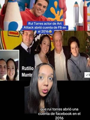 Rui Torres de Art Attack abrió una cuenta de FB en el 2016😰 #ruitorres #artattack #disneychannel #latinoamericano #chismesito #fy #greenscreen 