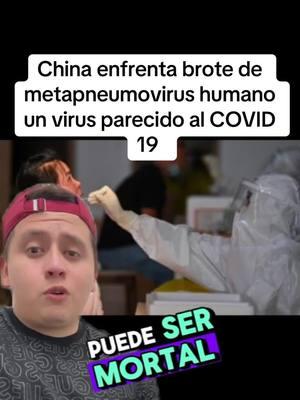 China enfrenta brote de metapneumovirus humano un virus parecido al COVID 19 #china #metapneumovirus #emergencia #emergenciamundial #noticias #noticiamundial #foryoupage #salud #covid19 #noticiastiktok 