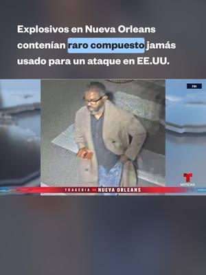 Según el FBI dos de los explosivos caseros presuntamente elaborados por Shamsud-Din Jabbar eran viables y estaban hechos de ese material, que tampoco se ha usado para atacar Europa.  En 2019 la ciudad fue advertida de la posibilidad de atentados con autos. #NuevaOrleans #investigacion