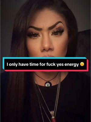 I only have time for fuck yes energy 🤨 #fyp #fkyesenergy #energy #time #dontwastemytime #foryou #hardpass #contentcreator #faithfullfe #fypシ 