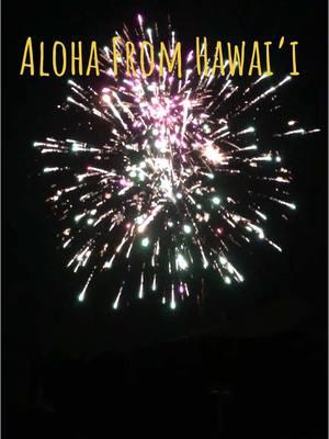 Aloha From Hawai’i #alohafromhawaii #muchrepect✊🏾 #fypシ #hawaiilife #hawaiitiktokers #kailuakona #fypシ゚viral🖤tiktok #hawaiitiktok #hawaii #newyears #fireworks 