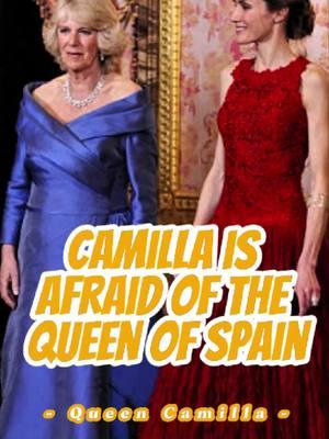 No wonder Queen Camilla is afraid of the Queen of Spain，She Was Turned into the Laughingstock of Spain! #queencamilla #spain #letizia #royal #fpy #celebrity #greenscreenvideo 