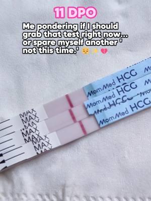 11DPO Test or wait?  What would you do? #ttc #ttcjourney #infertilityjourney #infertility #ttccommunity #pregnancytest #babydust #negative #11dpo #pondering