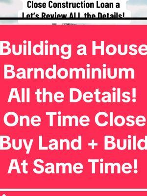 Building a House. Buy Land & Build at same time! Min 620 score. FHA & VA. #buildingahouse #buildahome #barndominium #barndo #barndominiumbuild #house #Home #newhousebuild #mortgage #loan #va #valoan #fhaloan #build #firsttimehomebuyer 