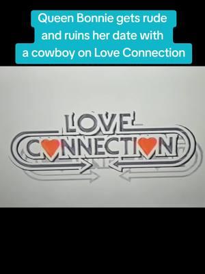 #🤣 #LoveConnection #tvshow  #QueenBonnie #cowboy #comedyskit #bestoftiktok 