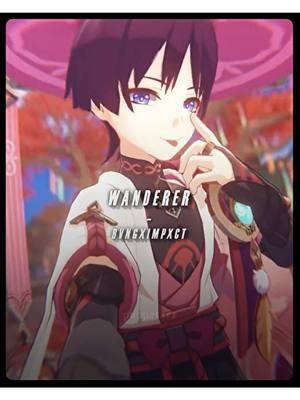 Happy bday Wanderer🥳🥳 o(^▽^)o #GenshinImpact #genshinimpactedit #genshinimpactedits #wanderer #wandereredit #wandereredits #edit #edits #fyp #fypシ 