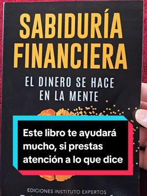 Este libro puede ser de mucha ayuda para ti, si deseas crecer financieramente. #financialwisdom #financialliteracy #financialeducation #books #bookrecommendations #knowledge #reading #money #sabiduriafinanciera #literaturafinanciera #educacionfinanciera #libros #recomendaciondelibros #sabiduria #lectura #dinero #TikTokShop #usa @kelseynb1994 