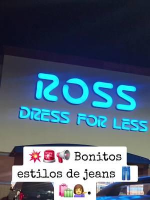 💥🚨📢 Bonitos estilos de jeans 👖 🛍💁‍♀️. #rossdressforless #ross #jeans #shopping #ofertas #casualoutfits #Viral #Foryou #tiendaderopa #fypp 