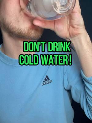 Don’t drink cold water!!!#health #healthtips #foryou #fyp #healthy #didyouknow #body 