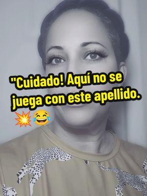 Cuando creen que pueden discutir conmigo, pero yo aquí cargando el apellido de mi papá como una medalla de honor! 😂  #humorlatino #noesadorno #frasesgraciosas #comediatiktok #frasesvirales #orgullofamiliar #apellidosconactitud #humorenespañol #latinopower