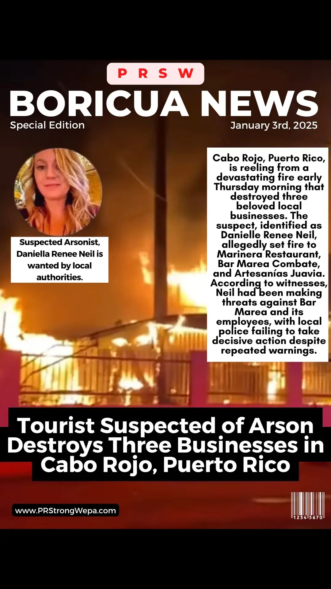 Cabo Rojo, Puerto Rico, is reeling from a devastating fire early Thursday morning that destroyed three beloved local businesses. The suspect, identified as Danielle Renee Neil, allegedly set fire to Marinera Restaurant, Bar Marea Combate, and Artesanías Juavia.  According to witnesses, Neil had been making threats against Bar Marea and its employees, with local police failing to take decisive action despite repeated warnings. Eyewitness accounts and video footage captured suspect, Danielle Renee Neil returning to Bar Marea after it closed for the night. Armed with gasoline, she is said to have ignited the blaze that engulfed the businesses.  Additionally, nearby Luighy’s Seaside Hotel reported sustaining minor damage. The suspect is believed to have fled Puerto Rico in an attempt to avoid arrest. Authorities are urging anyone with information about Danielle Renee Neil’s whereabouts to contact Puerto Rico Police at 787-343-2020 or the Puerto Rico FBI office at 787-754-6000. As the community comes together to recover, a GoFundMe campaign has been launched to support the affected businesses and employees. Those wishing to help can find the donation link in our bio.  Let’s work together to bring justice to Cabo Rojo and support these local businesses in their time of need. #SupportLocalBusinesses #CaboRojoStrong #PuertoRicoCommunity #CaboRojoFire #SupportCaboRojo #RebuildCaboRojo #StopArson #CommunitySupport #PuertoRicoNews #GoFundCaboRojo #HelpCaboRojo #puertorico  #prstrongwepa