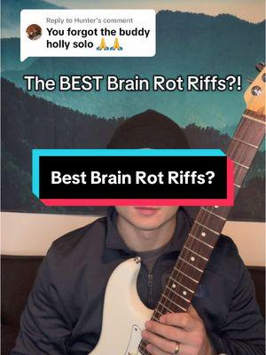 Replying to @Hunter Best Brain Rot Riffs?! #guitartok #musiciansoftiktok #guitarmeme #guitarist #guitar #guitartabs #guitarlesson #weezer #weezered #getweezered 