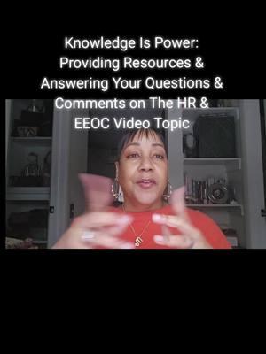 Knowledge Is Power: Providing Resources & Answering Your Questions & Comments on The HR & EEOC Video Topic #knowledgeispower #knowledge #workplacebullying #workplacebully #harassment #discrimination #retaliation #eeoc #employee #employeehandbook #warning #mistake #urgent #needtoknow #important #toxicworkplace #toxicworkplacestorytime #whattodo #chessnotcheckers #bossmoves #plan #strategy#quietquitting #hr #employees #resources #qanda #comment #commentsection #answeringquestions #christinpeeples #workplacebullyingcoach #workplacebullyingpreventioncenter  #workplacebullyingsupport #ivegotyourback #communitystories #bossupcultureorg #stepbystep #workbook #501c3 #donate #MentalHealth #wellbeing #ihearyou 