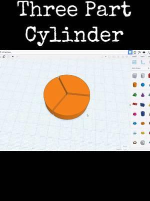 TinkerCAD Tips!  Three Part Cylinder Division. #tinkercad #tinkercaddesign #tinkercadtips #tinkercadtip #3dprint #3dprinter #3dprinting #3dprintok #printok3d #printok #fyp #fypage #foryoupage 