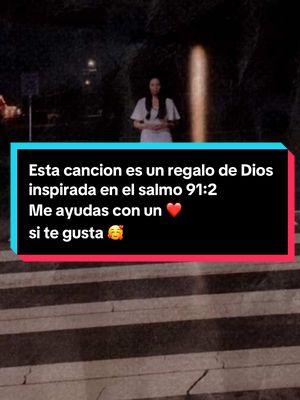 Esta cancion es un regalo de Dios inspirada en el salmo 91:2 Me ayudas con un ❤️  si te gusta 🥰 #livehighlights #mujeres #hombres #colombia #somoscristianos #Dios #meayudasconuncorazón #cancionoriginal 