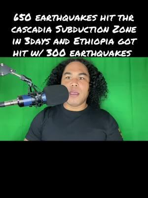 650 earthquakes hit thr cascadia Subduction Zone in 3days and Ethiopia got hit w/ 300 earthquakes #earthquakes #cascadiasubductionzone #california #oregon #washingtonstate #nevada #viralvideo #fyp #Ethiopia