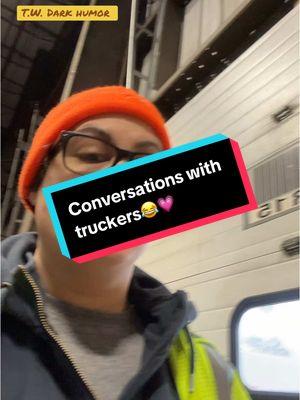 #randomconversation #fyp #darkhumourandjokes #foryoupage #darkhumor #truckdrivers #fypシ #truckdriversoftiktok #randomcontent #fypage #icantmakethisup #foryourpage #randomencounters #workconversations #xyzabc 