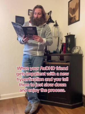 Slow down? Enjoy the process? I will do nothing of the sort. Outlandish!! #inertia #audhd #hyperfixation 