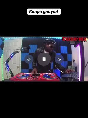 #Konpagouyad #deedjimix #haitiantiktok #mix #Dj 