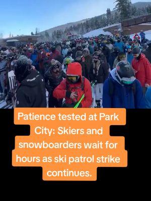 Patience tested at #ParkCity #Skiers and #snowboarders wait for hours as #skipatrolstrike #strike continues. ⛷️🚠 