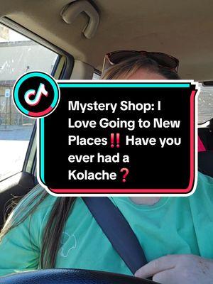 Mystery Shop: I Love Going to New Places‼️ Have you ever had a Kolache?  @Kolache Factory #fyp #mysteryshopping #money 