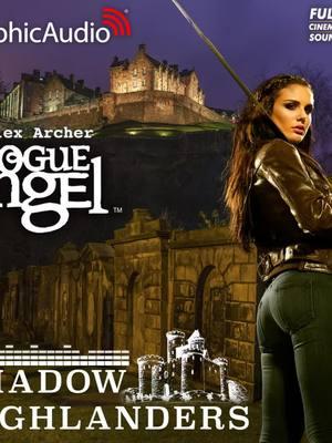 Rogue Angel 65: Shadow Highlanders by Alex Archer (Graphic Audio Sample 1) #treasure #fantasy #action #adventure #highlands #fullcast #audiobook #graphicaudio