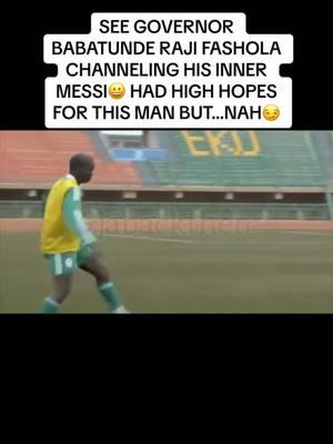 See Governor Babatunde Raji Fashola channeling his inner Messi 😂😂😂 Had high hopes for this man but… Nah😔 #9#9jabackthenn#naijan#naijamusicn#naijamusiciann#naijathrowbackt#throwbacknaijan#naijatiktokn#naijatiktoksquadn#naijatiktokerst#tiktok9ja9#9jatiktokersc#cuffingseasonc#cuffitchallengec#cuffit9jatiktok#onthisday 