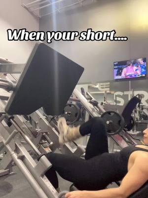 Leg day but havubg to do this ughhh lmao 😂😂😂 #shortgirlyproblems #shortpeople 