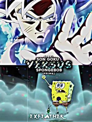 Goku vs Spongebob #goku #spongebob #fyp #foryourpage #fypシ #blowthisup #dontletthisflop #vsdebate #vsbattle #vsedit #battle #exfeather_ #edit 